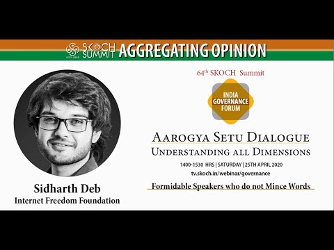 Sidharth Deb 64th SKOCH Summit: India Governance Forum - Aarogya Setu Dialogue