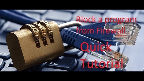 How to block a program from firewall on Windows Vista A Quick Tutorial