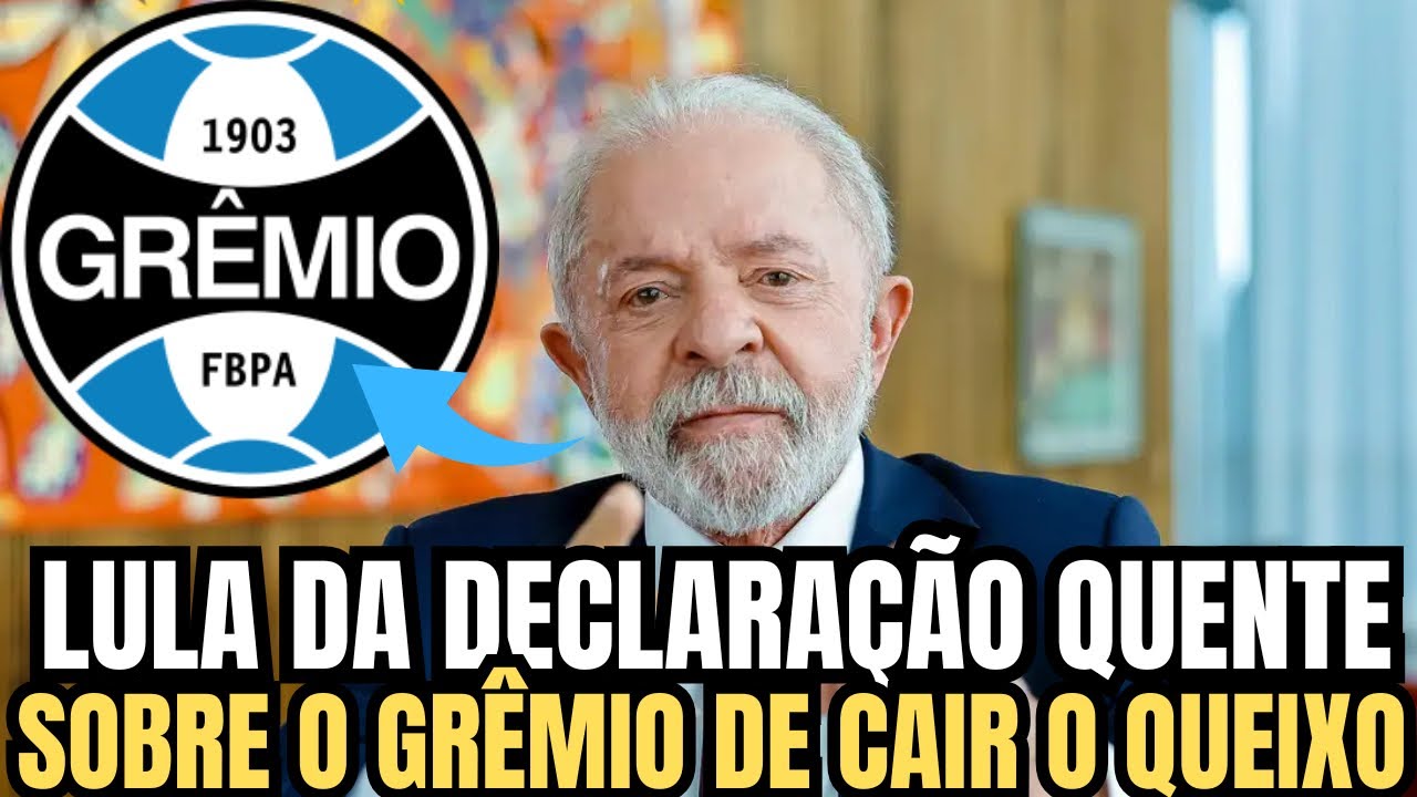 🚨PLANTÃO URGENTE LULA DA DECLARAÇÃO E TOMA DECISÃO POLÊMICA  E SURREAL SOBRE O GRÊMIO 