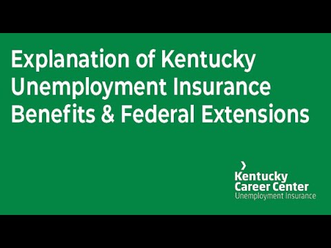 Explanation of Kentucky Unemployment Insurance Benefits & Federal Extensions