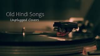 Old Hindi Songs 😌Unplugged 🥰[Unplugged Covers] Song || core music || Old Hindi mashup 💞|| Relax/Chil