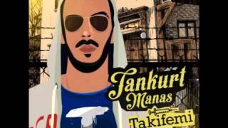 Tankurt Manas - Göremezsin Benide Resimi