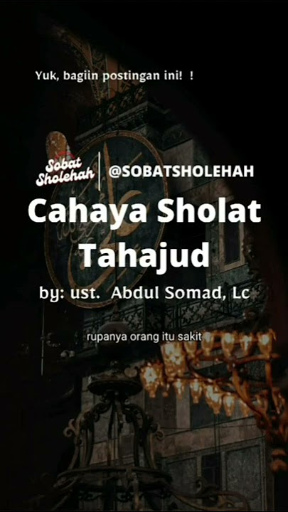 Keutamaan Sholat Tahajud Oleh Ustadz Abdul Somad LC MA