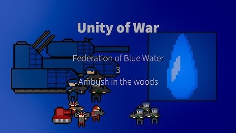 Unity of War Campaign - Federation of Blue Water 3 (Godot Engine Turn Based Strategy Game)