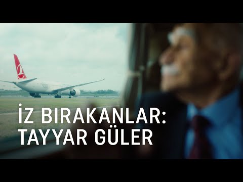 İz Bırakanlar: Tayyar Güler - Türk Hava Yolları