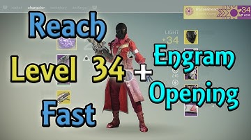Destiny - How to Get to Level 34! HoW Engram Opening