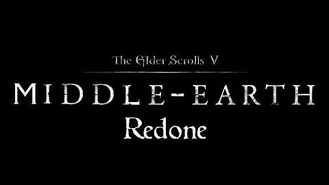 The Elder Scrolls V - Skyrim - Middle-Earth Redone Mod #1 (3/26/19)
