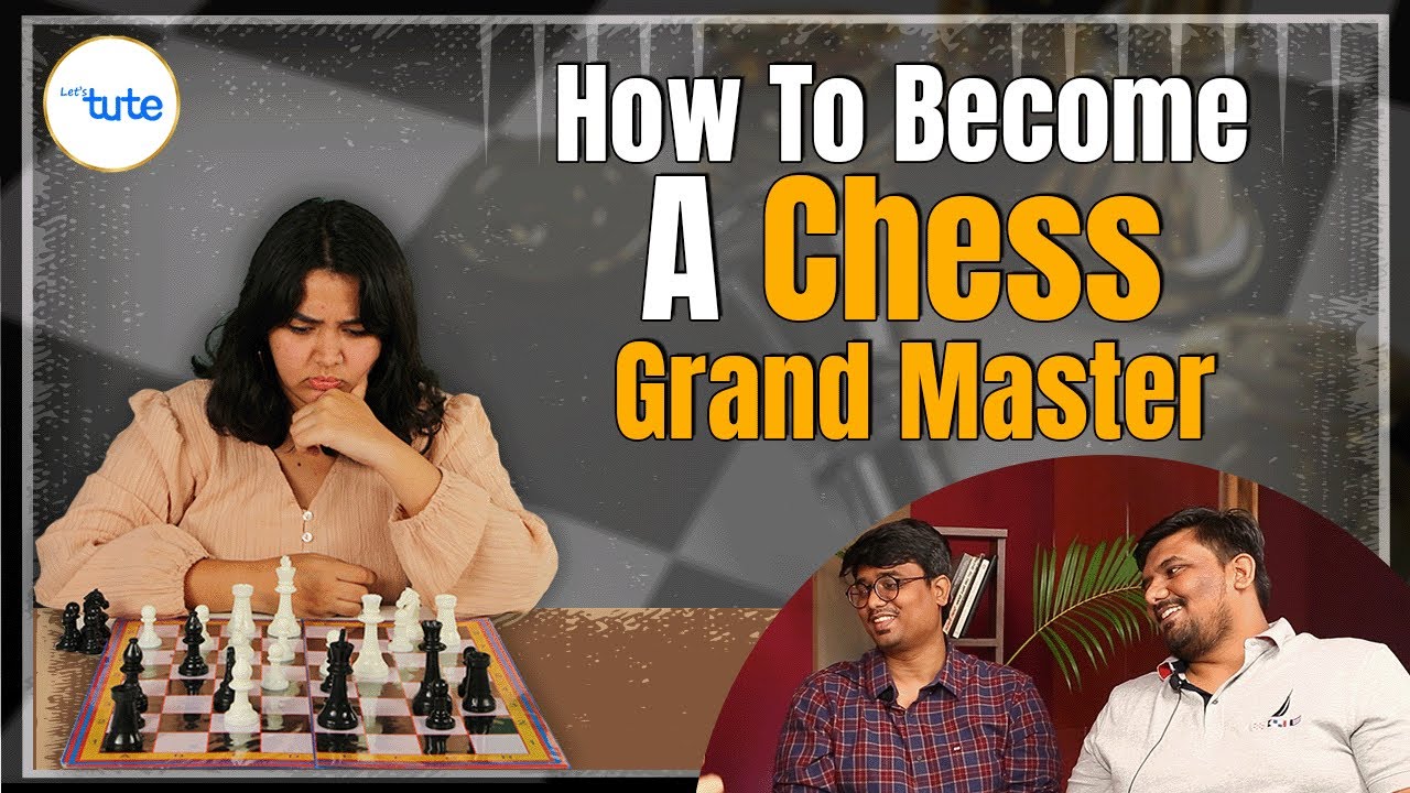 How to Become a Chess Grandmaster？