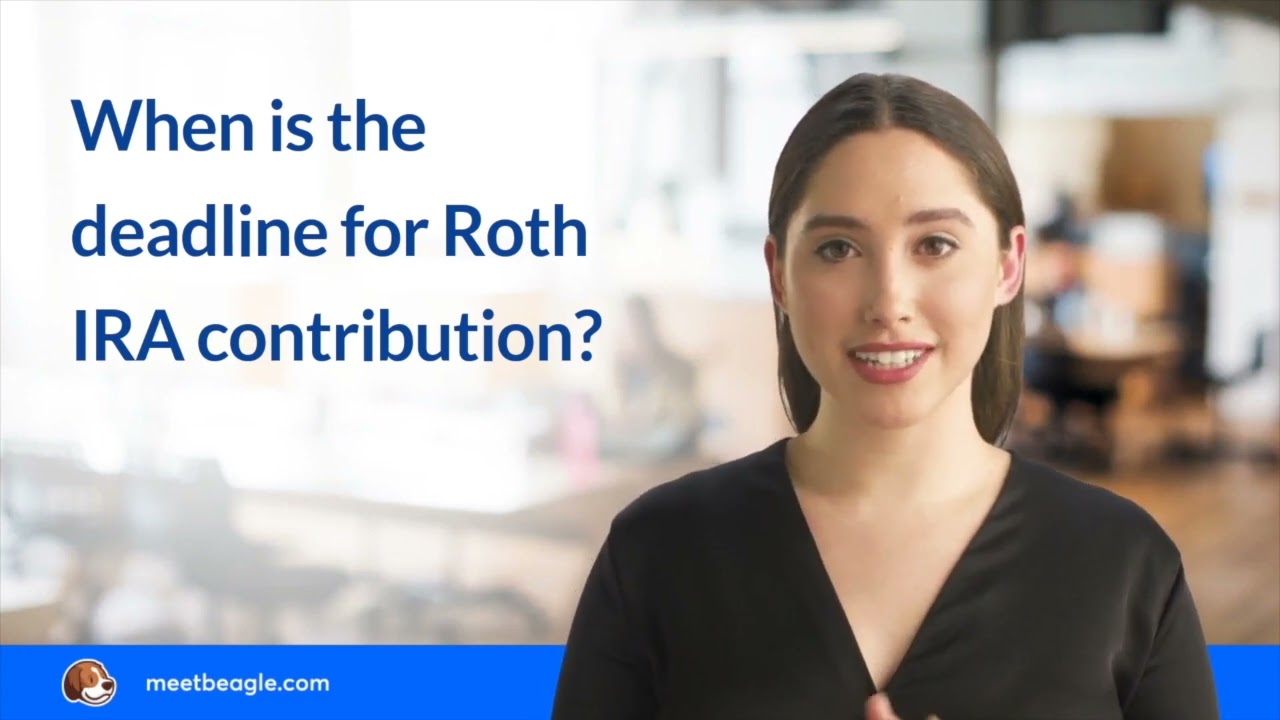 When is the deadline for Roth IRA contribution? YouTube