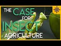 The Case for Insect Agriculture