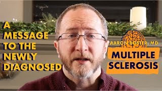 Multiple Sclerosis: A Message to The Newly Diagnosed