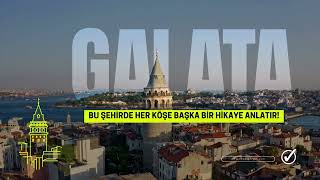 İstanbulun Kalbi Galatada Zamanda Yolculuk