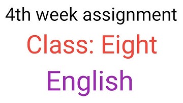 English assignment।class Eight।4th week।