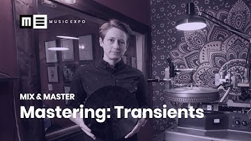 Mastering Transients with Piper Payne