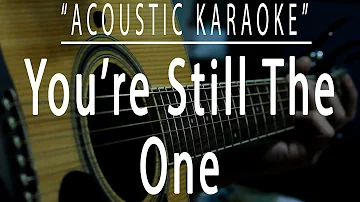 You're still the one - Shania Twain (Acoustic karaoke)