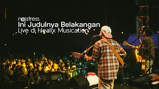 NOSSTRESS - INI JUDULNYA BELAKANGAN - LIVE DI HEALIX MUSICATION