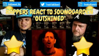 Rappers React To Soundgarden 'Outshined'!!!