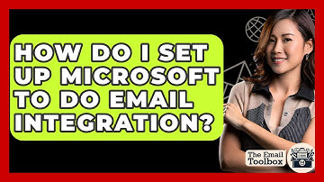 How Do I Set Up Microsoft To Do Email Integration? - TheEmailToolbox.com