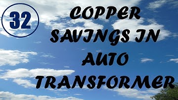 Electrical Machines | Lecture-32 | Copper Savings in Auto-Transformer