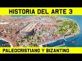 ARTE 3: Arte Paleocristiano y Bizantino - El Primer Arte Cristiano - (Documental Historia del Arte)