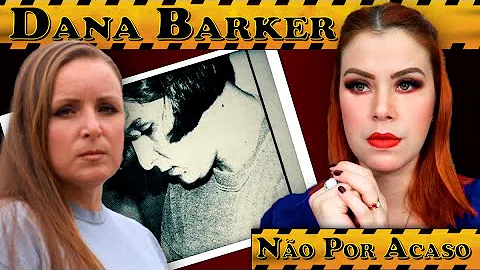 A CONTROVERSA DANA BARKER -  ELA M@T0U A MADRASTA ...