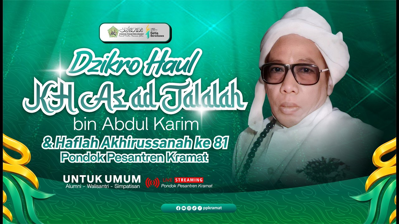 Puncak Haul KH. As'ad bin Abdul Karim & Haflah Akhirussanah Ke-81  | Pondok Pesantren Kramat