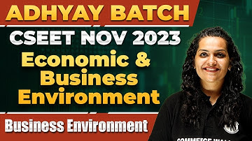 Business Environment | Economic and Business Environment For CSEET | CSEET Nov 2023