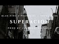 Superacin  blue king ft yovng mike prenss ag prod by vehemente studio