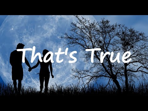 'That's True' –