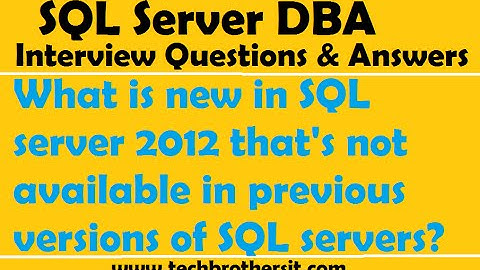 What is new in SQL server 2012 that