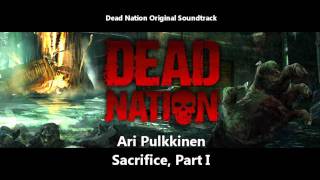 Sacrifice, Part I (Dead Nation OST) by Ari Pulkkinen