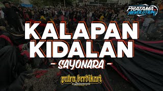 DJ BANTENGAN KALAPAN KIDALAN || SAYONARA || PUTRA BERDIKARI