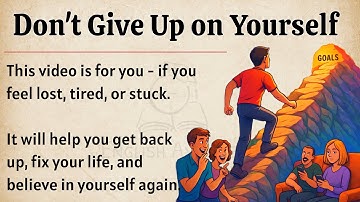 Don’t Give Up on Yourself - Fix Your Life Before It’s Too Late ⏰ || Improve Your English Fluency ✅