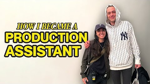 How I Became a Production Assistant