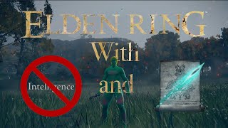 Can I BEAT Elden ring WITHOUT INTELLIGENCE?