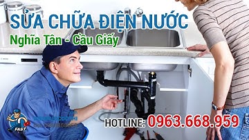 Sửa chữa điện nước tại Nghĩa Tân, Cầu Giấy - 0963.668.959