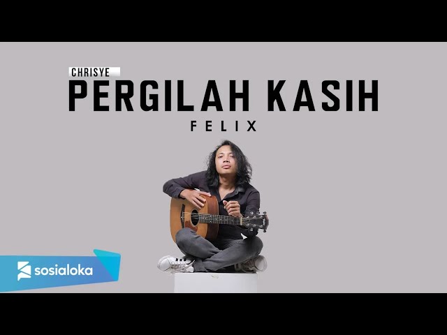 FELIX IRWAN - PERGILAH KASIH (OFFICIAL MUSIC VIDEO) class=