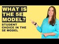 What is the 5E Model in Science and How Can We Use it to Increase Student Choice?