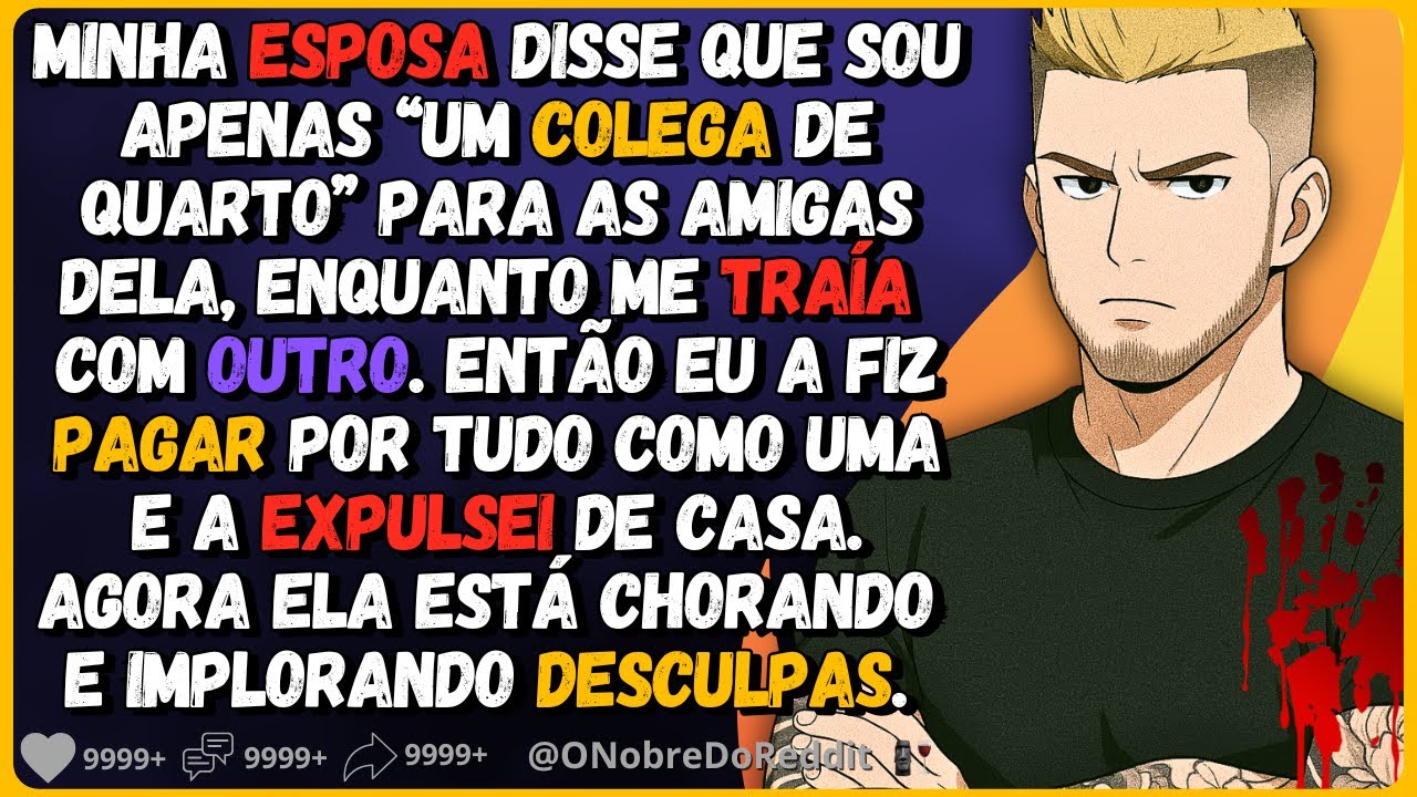 🗿🍷Minha esposa me traiu, e disse que sou apenas um colega de quarto para as amigas dela. Então eu...