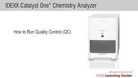 How to Run Quality Control (QC) on the IDEXX Catalyst One® Chemistry Analyzer