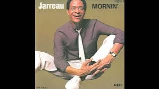 Al Jarreau - Mornin' (1983 LP Version) HQ