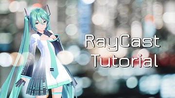 [MMD] Raycast Tutorial 2.0