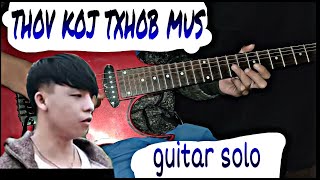 Video voorbeeld van "thov koj txhob mus.. ntsaim vaj..guitar solo by ben"