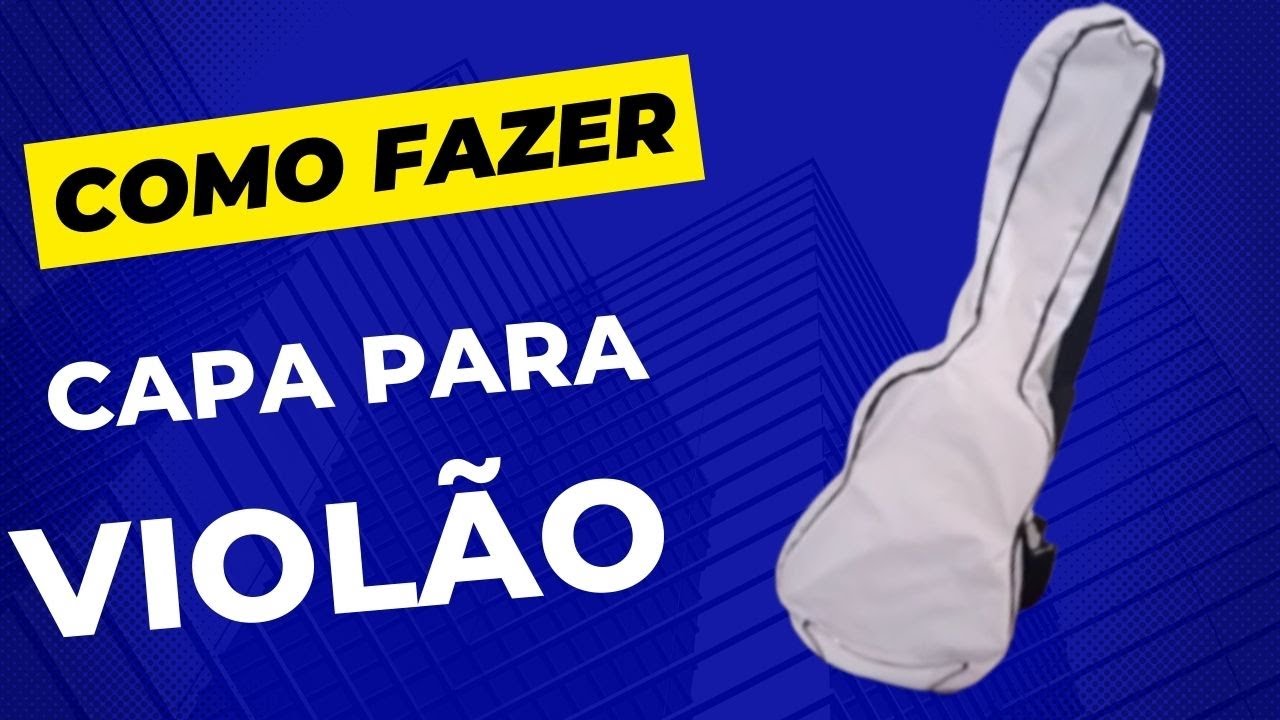 COMO FAZER CAPA PARA VIOLÃO - PASSO A PASSO