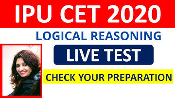 IPU CET EXAM 2020 || LOGICAL REASONING LIVE TEST