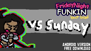 RUSAK DAH TELINGA INI FRIDAY NIGHT FUNKIN VS SUNDAY BUT BAD ANDROID - FRIDAY NIGHT FUNKIN INDONESIA