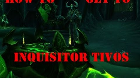 OLD WoW World Quest Wanted Inquisitor Tivos   NPC Location, Path, and Kill