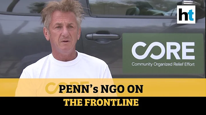 Sean Penn joins fight against COVID-19, calls for US military to be fully mobilized