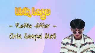 Raffa Affar  - Cinta Sampai Mati (Lirik Lagu)