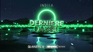 Indila - Dernière danse (DJ ANDREW x SINDRIX REMIX)